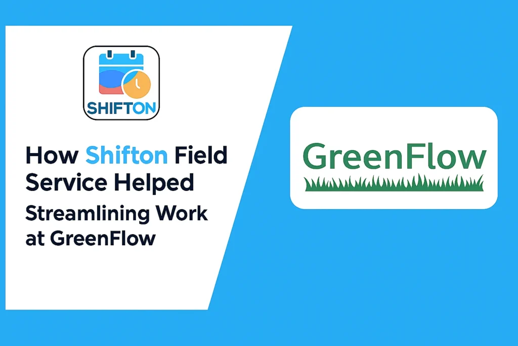 How GreenFlow Irrigation Improved Workflow with Shifton Field Service